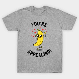 You're Appealing T-Shirt